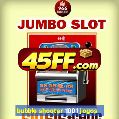 bubble shooter 1001 jogos